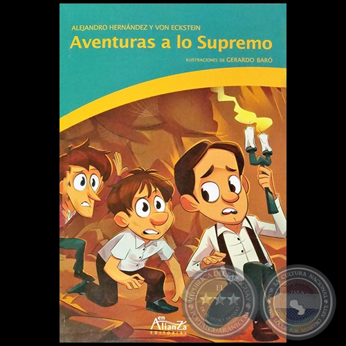 AVENTURAS A LO SUPREMO - Autor: ALEJANDRO HERNÁNDEZ Y VON ECKSTEIN - Año 2018